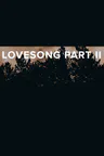 Lovesong Part II