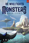 He Who Fights With Monsters 8