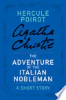 The Adventure of the Italian Nobleman: A Short Story