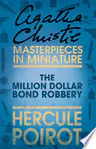 The Million Dollar Bond Robbery: Hercule Poirot