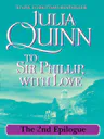 To Sir Phillip, With Love: The 2nd Epilogue