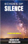 Echoes of Silence: A Frontlines Novella
