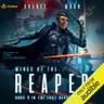 Wings of the Reaper: The Last Reaper, Book 4