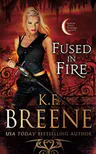 Fused in Fire