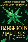 Cover of Dangerous Impulses by Jennifer Lynn Barnes