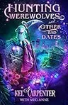 Hunting Werewolves and Other Bad Dates