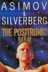 The Positronic Man
