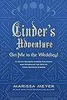 Cinder's Adventure: Get Me To the Wedding!