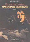 Mascarade silésienne, tome 1