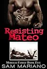 Resisting Mateo