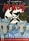 Maus II: A Survivor's Tale: And Here My Troubles Began